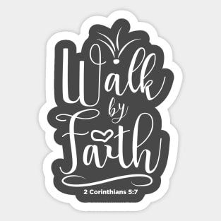 Walk by Faith Sticker